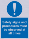 safety-signs-and-procedures-must-be-observed-at-all-times~
